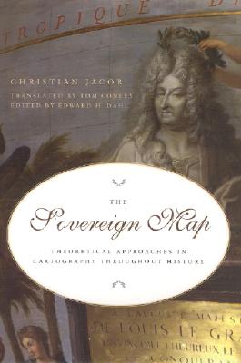 The Sovereign Map: Theoretical Approaches in Cartography throughout History