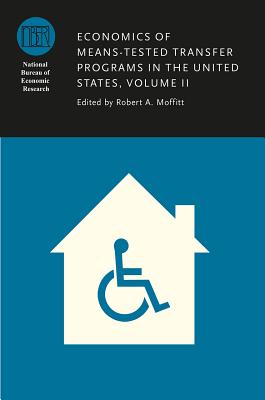 Economics of Means-Tested Transfer Programs in the United States, Volume II (Volume 2) (National Bureau of Economic Research Conference Report)