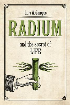 Radium and the Secret of Life Image for Radium and the Secret of Life