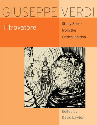 Il trovatore: Critical Edition Study Score (The Works of Giuseppe Verdi, Series I: Operas) (Italian Edition)
