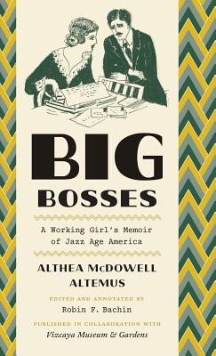 Big Bosses: A Working Girls Memoir of Jazz Age America