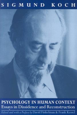 Image for Psychology in Human Context: Essays in Dissidence and Reconstruction Psychology in Human Context: Essays in Dissidence and Reconstruction