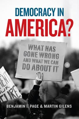 Democracy in America: What Has Gone Wrong and What We Can Do About It