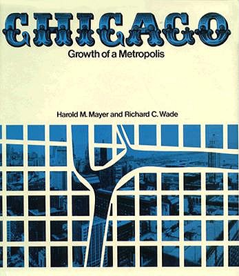Chicago: Growth of a Metropolis