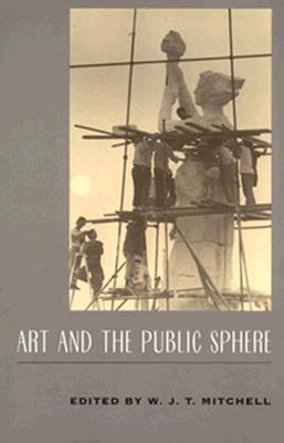 Image for Art and the Public Sphere (A Critical Inquiry Book)