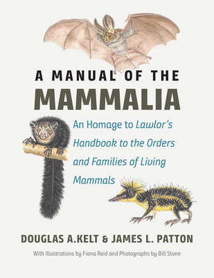 A Manual of the Mammalia: An Homage to Lawlors Handbook to the Orders and Families of Living Mammals