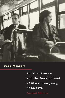 Political Process and the Development of Black Insurgency, 1930-1970, 2nd Edition