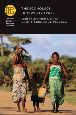 The Economics of Poverty Traps (National Bureau of Economic Research Conference Report)