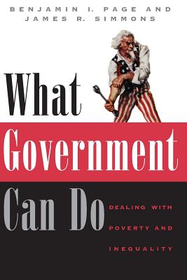 What Government Can Do: Dealing With Poverty and Inequality (American Politics and Political Economy)