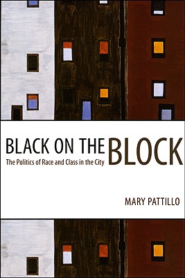 BLACK ON THE BLOCK : The Politics of Race and Class in the City
