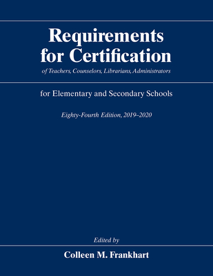 Requirements for Certification of Teachers, Counselors, Librarians, Administrators for Elementary and Secondary Schools, Eighty-Fourth Edition, . Secondary Schools, and Junior Colleges)