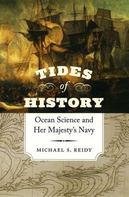 Tides of History: Ocean Science and Her Majesty's Navy