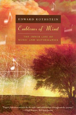 Emblems Of Mind. The Inner Life of Music and Mathematics