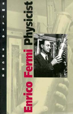 Enrico Fermi, Physicist
