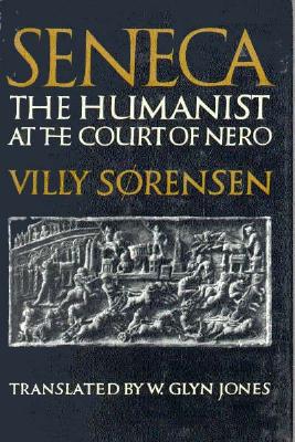 Seneca: The Humanist at the Court of Nero (English and Danish Edition)