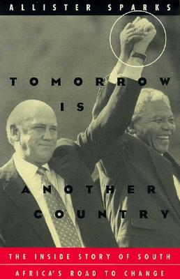 Image for Tomorrow Is Another Country: The Inside Story of South Africa's Road to Change