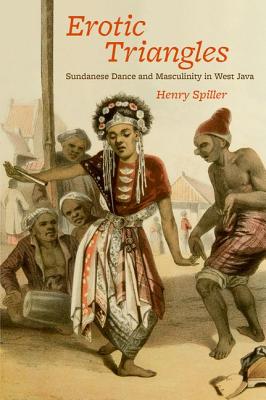 Image for Erotic Triangles: Sundanese Dance and Masculinity in West Java (Chicago Studies in Ethnomusicology)