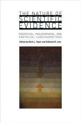 Image for The Nature of Scientific Evidence: Statistical, Philosophical, and Empirical Considerations