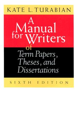 Image for A Manual for Writers of Term Papers, Theses, and Dissertations (Chicago Guides to Writing, Editing, and Publishing)