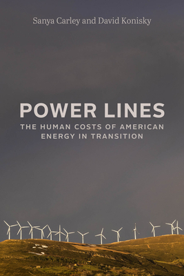 Image for Power Lines: The Human Costs of American Energy in Transition Power Lines: The Human Costs of American Energy in Transition