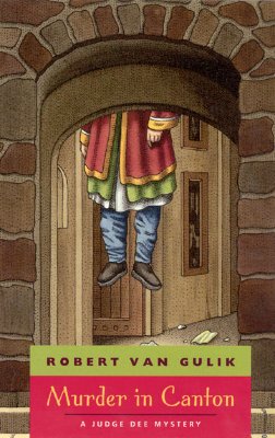 MURDER IN CANTON: A JUDGE DEE MYSTERY