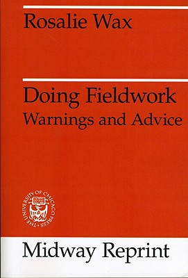 Doing Fieldwork: Warnings and Advice (Midway Reprint)