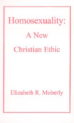 Homosexuality: A New Christian Ethic