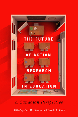 The Future of Action Research in Education: A Canadian Perspective