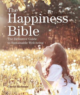 The Happiness Bible: The Definitive Guide to Sustainable Well-being (Subject Bible)