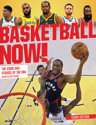 Basketball Now!: The Stars and the Stories of the NBA [Paperback] Segal, Adam