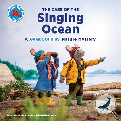 Case of the Singing Ocean: A Gumboot Kids Nature Mystery