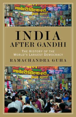 India After Gandhi: The History of the World's Largest Democracy.