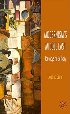 Image for Modernism's Middle East: Journeys to Barbary