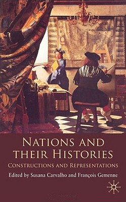 Nations and their Histories: Constructions and Representations