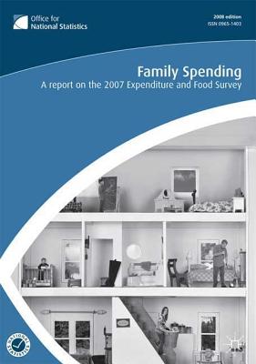Family Spending: A Report on the 2007 Expenditure and Food Survey