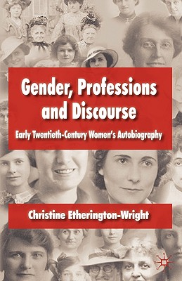 Gender, Professions and Discourse: Early Twentieth-Century Women's Autobiography