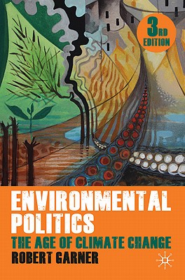 Environmental Politics: The Age of Climate Change