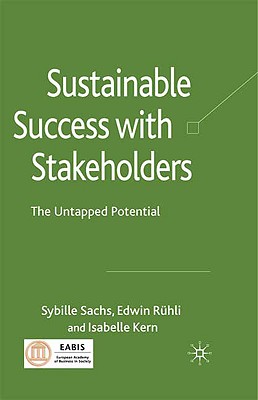 Sustainable Success with Stakeholders: The Untapped Potential