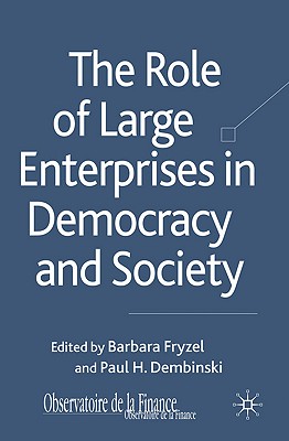 The Role of Large Enterprises in Democracy and Society (Observatoire de la Finance)