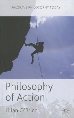 Image for Philosophy of Action (Palgrave Philosophy Today)