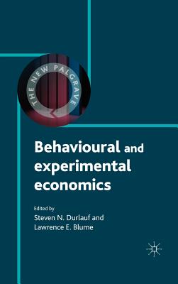 Behavioural and Experimental Economics (The New Palgrave Economics Collection)