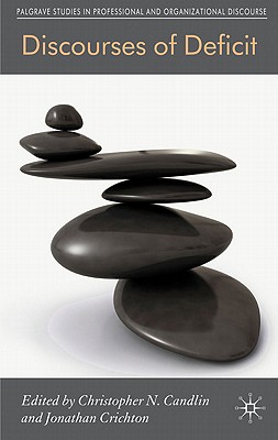Discourses of Deficit (Communicating in Professions and Organizations)