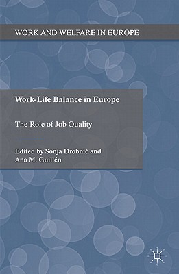Work-Life Balance in Europe: The Role of Job Quality (Work and Welfare in Europe)