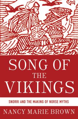 Song of the Vikings: Snorri and the Making of Norse Myths