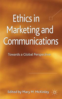 Ethics in Marketing and Communications: Towards a Global Perspective