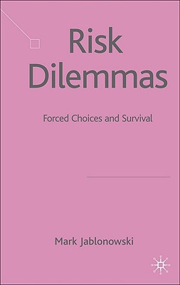 Image for Risk Dilemmas: Forced Choices and Survival