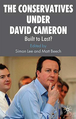 The Conservatives under David Cameron: Built to Last