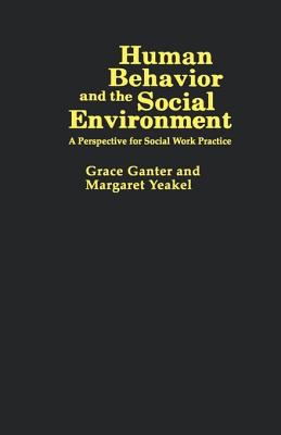 Human Behavior and the Social Environment: A Perspective for Social Work Practice