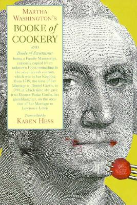 Image for Martha Washington's Booke of Cookery and Booke of Sweetmeats Martha Washington's Booke of Cookery and Booke of Sweetmeats