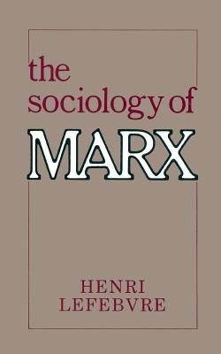 The Sociology of Marx (Morningside Books)
